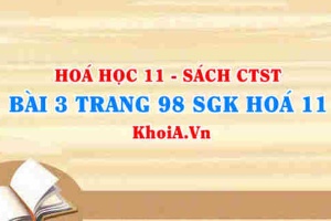 Bài 3 trang 98 SGK Hóa 11 Chân trời sáng tạo